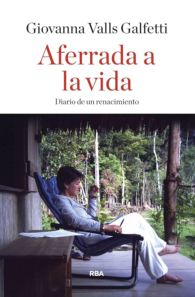 Aferrada a la Vida - Giovanna Valls Galfetti